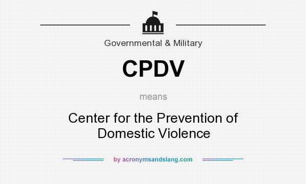 What does CPDV mean? It stands for Center for the Prevention of Domestic Violence