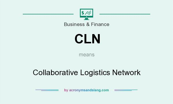 What does CLN mean? It stands for Collaborative Logistics Network