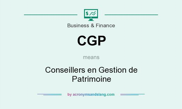What does CGP mean? It stands for Conseillers en Gestion de Patrimoine