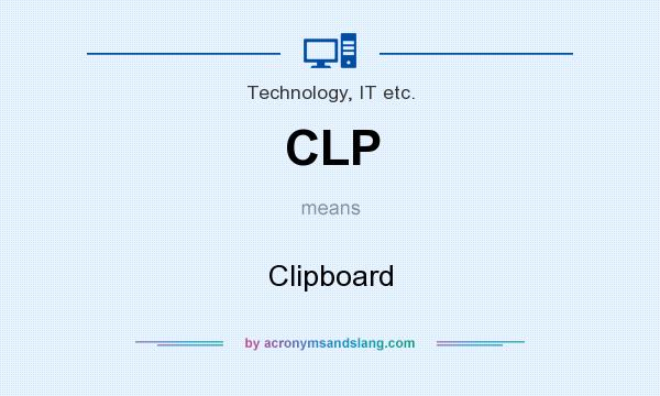What does CLP mean? It stands for Clipboard