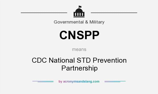 What does CNSPP mean? It stands for CDC National STD Prevention Partnership