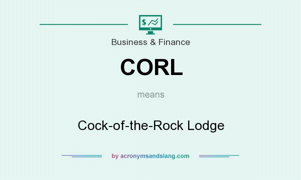 What does CORL mean? It stands for Cock-of-the-Rock Lodge