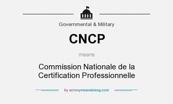 What does CNCP mean? It stands for Commission Nationale de la Certification Professionnelle