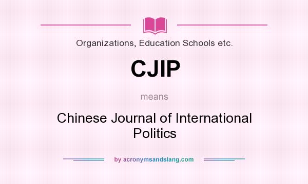 What does CJIP mean? It stands for Chinese Journal of International Politics