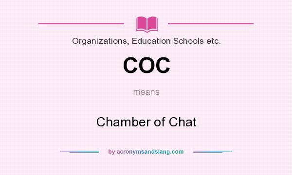 What does COC mean? It stands for Chamber of Chat