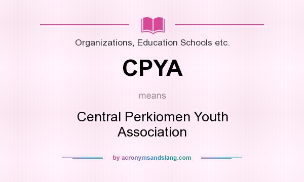 What does CPYA mean? It stands for Central Perkiomen Youth Association