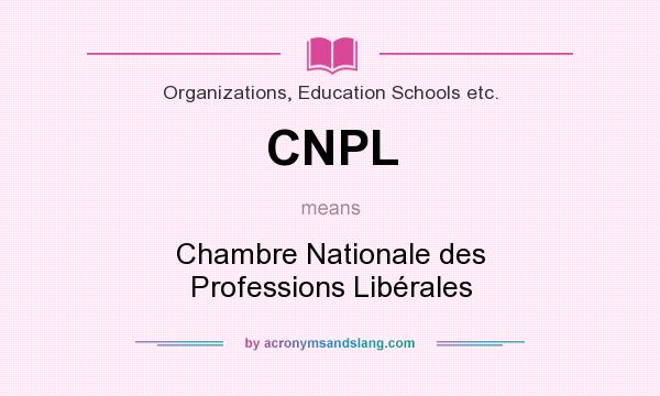 What does CNPL mean? It stands for Chambre Nationale des Professions Libérales