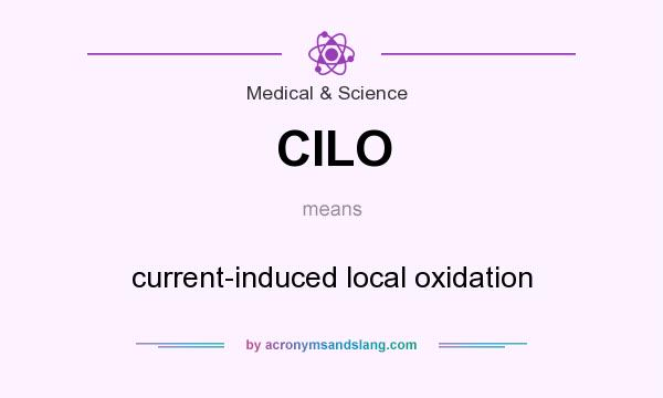 What does CILO mean? It stands for current-induced local oxidation