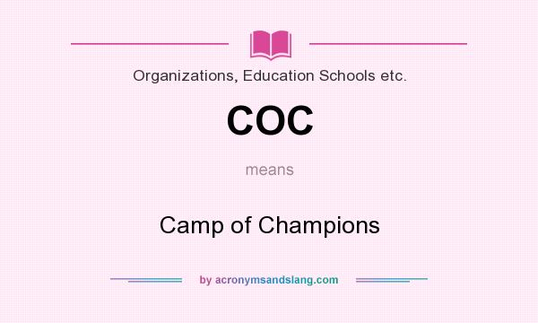 What does COC mean? It stands for Camp of Champions