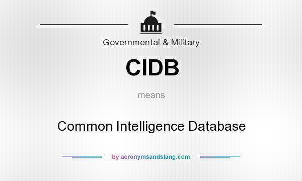 What does CIDB mean? It stands for Common Intelligence Database