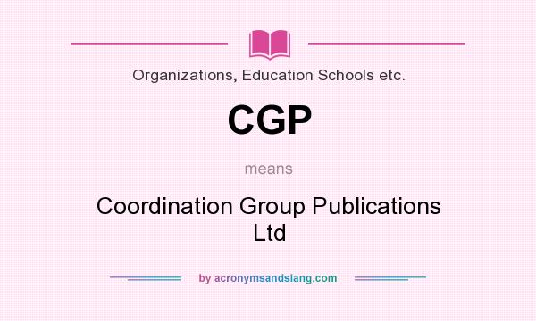 What does CGP mean? It stands for Coordination Group Publications Ltd