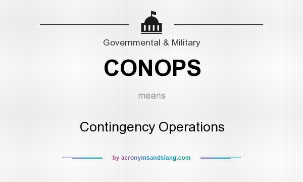What does CONOPS mean? It stands for Contingency Operations