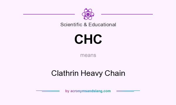 What does CHC mean? It stands for Clathrin Heavy Chain