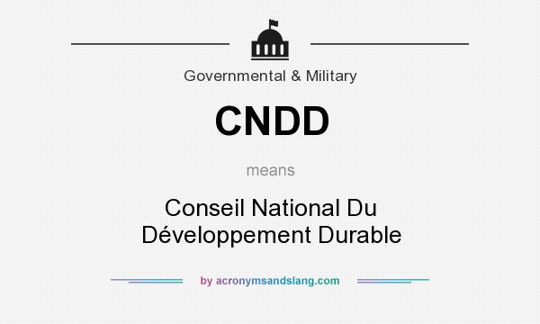 What does CNDD mean? It stands for Conseil National Du Développement Durable