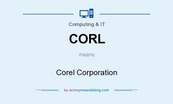 What does CORL mean? It stands for Corel Corporation