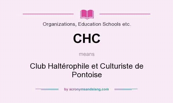 What does CHC mean? It stands for Club Haltérophile et Culturiste de Pontoise
