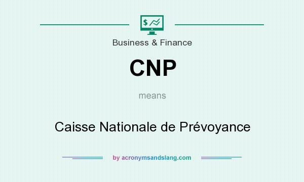 What does CNP mean? It stands for Caisse Nationale de Prévoyance