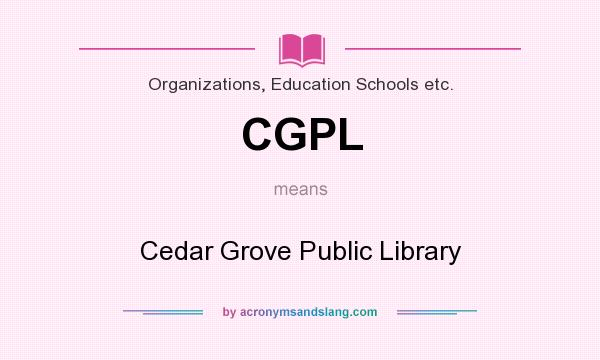 What does CGPL mean? It stands for Cedar Grove Public Library
