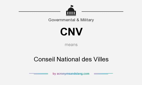 What does CNV mean? It stands for Conseil National des Villes