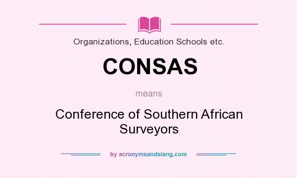 What does CONSAS mean? It stands for Conference of Southern African Surveyors