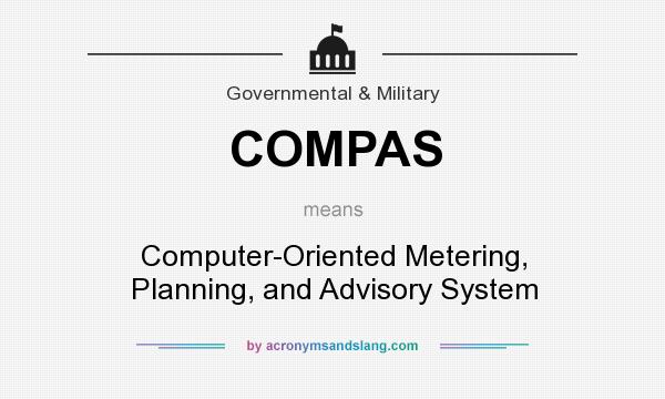 What does COMPAS mean? It stands for Computer-Oriented Metering, Planning, and Advisory System