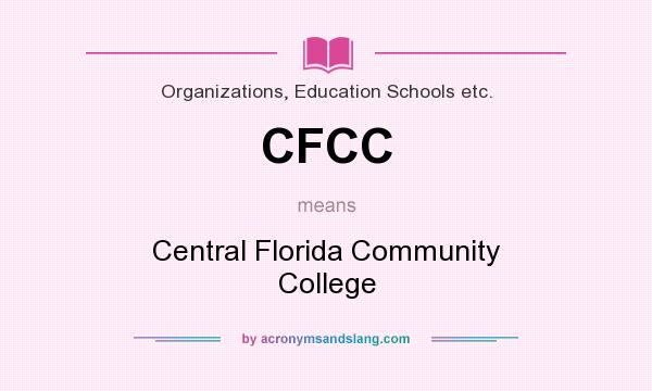What does CFCC mean? It stands for Central Florida Community College