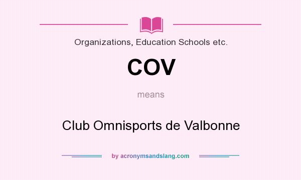 What does COV mean? It stands for Club Omnisports de Valbonne