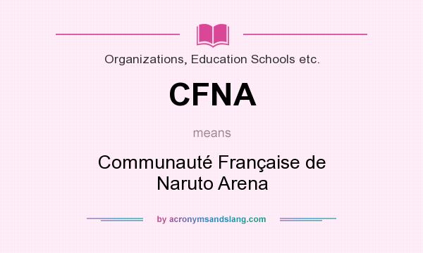What does CFNA mean? It stands for Communauté Française de Naruto Arena