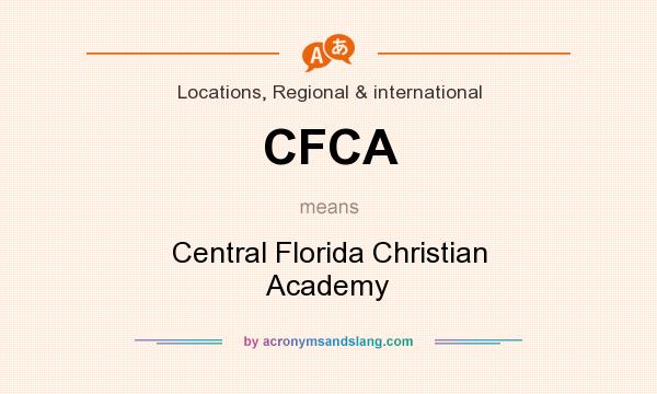What does CFCA mean? It stands for Central Florida Christian Academy