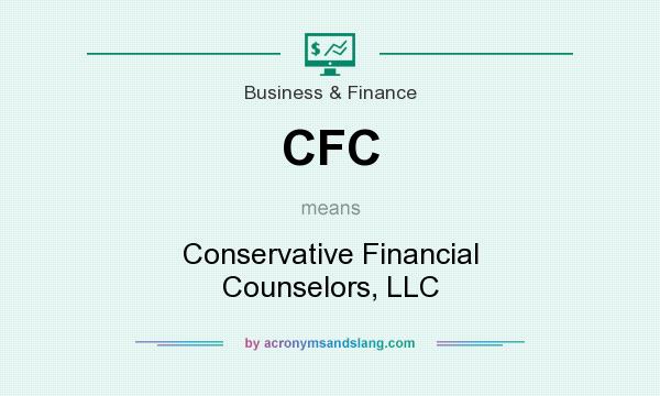 What does CFC mean? It stands for Conservative Financial Counselors, LLC
