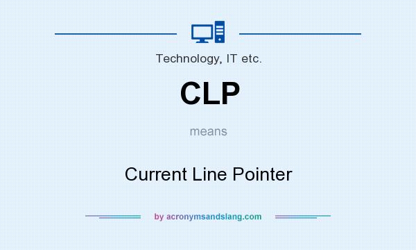 What does CLP mean? It stands for Current Line Pointer