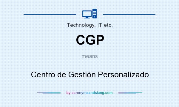 What does CGP mean? It stands for Centro de Gestión Personalizado