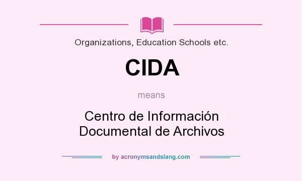 What does CIDA mean? It stands for Centro de Información Documental de Archivos