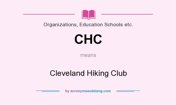 What does CHC mean? It stands for Cleveland Hiking Club