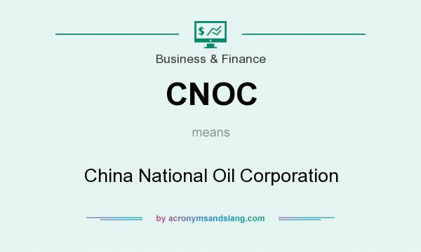 What does CNOC mean? It stands for China National Oil Corporation