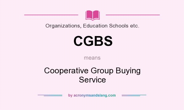 What does CGBS mean? It stands for Cooperative Group Buying Service