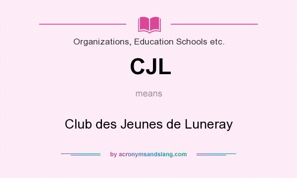 What does CJL mean? It stands for Club des Jeunes de Luneray