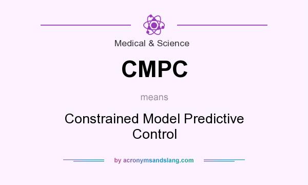 What does CMPC mean? It stands for Constrained Model Predictive Control