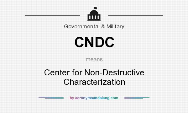 What does CNDC mean? It stands for Center for Non-Destructive Characterization