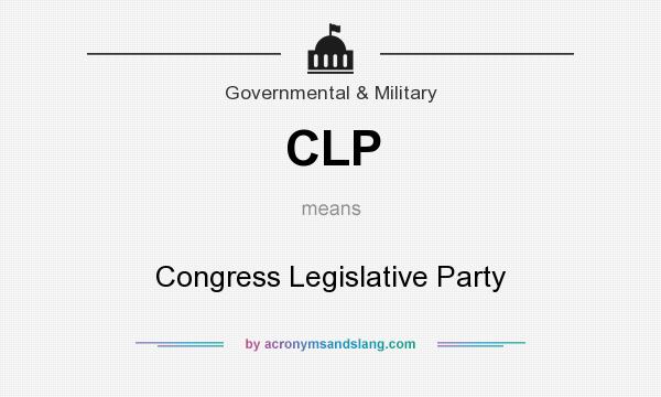 What does CLP mean? It stands for Congress Legislative Party