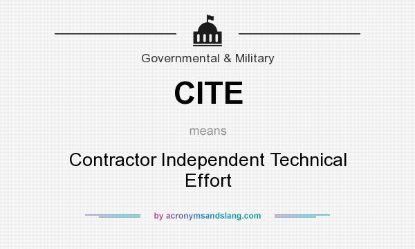 What does CITE mean? It stands for Contractor Independent Technical Effort