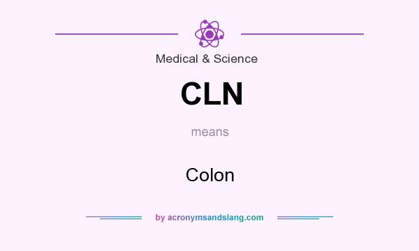 What does CLN mean? It stands for Colon
