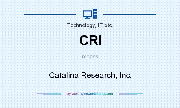 What does CRI mean? It stands for Catalina Research, Inc.