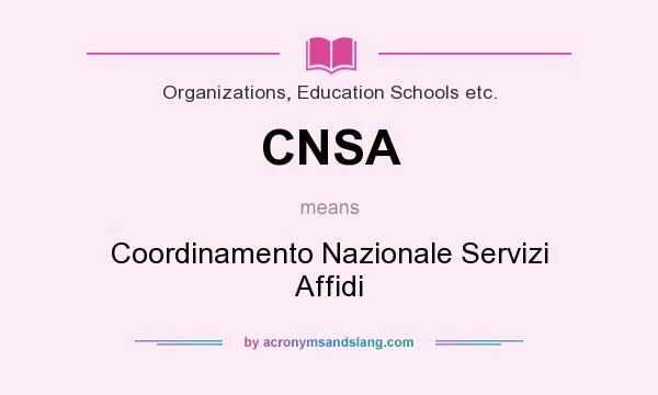 What does CNSA mean? It stands for Coordinamento Nazionale Servizi Affidi