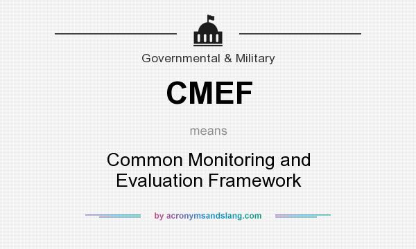 What does CMEF mean? It stands for Common Monitoring and Evaluation Framework