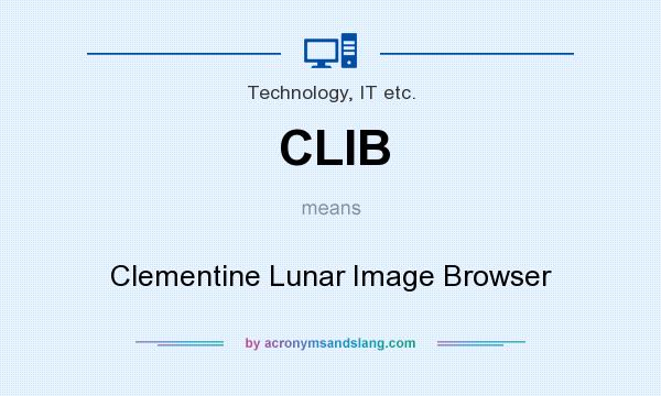 What does CLIB mean? It stands for Clementine Lunar Image Browser