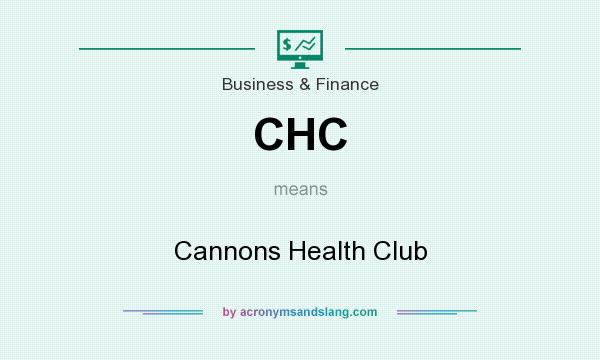 What does CHC mean? It stands for Cannons Health Club
