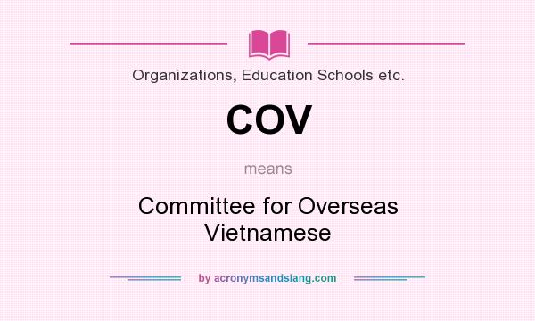 What does COV mean? It stands for Committee for Overseas Vietnamese