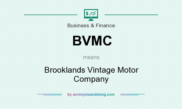 What does BVMC mean? It stands for Brooklands Vintage Motor Company