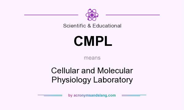 What does CMPL mean? It stands for Cellular and Molecular Physiology Laboratory